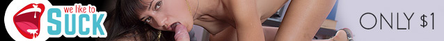 WeLikeToSuck.com - SPECIAL DEAL FOR XHAMSTER + BONUS SITES - REDEEM